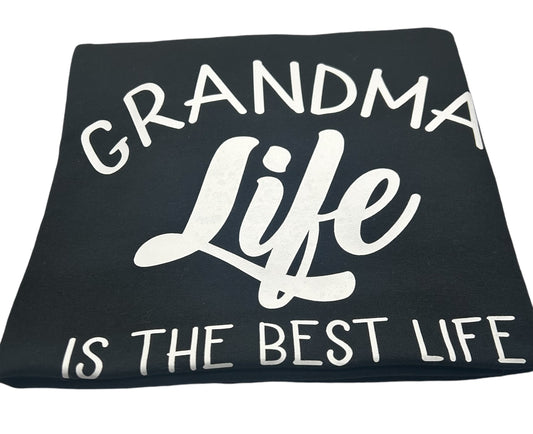 T shirt. Grandma Life is the best life.