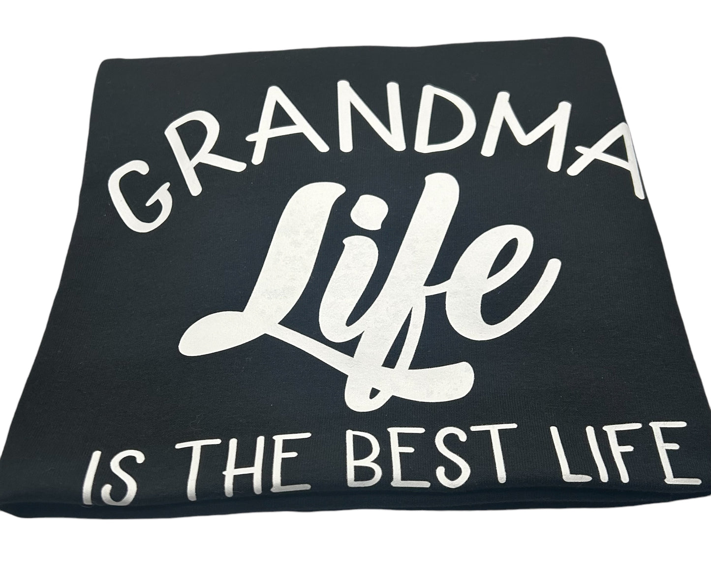 T shirt. Grandma Life is the best life.