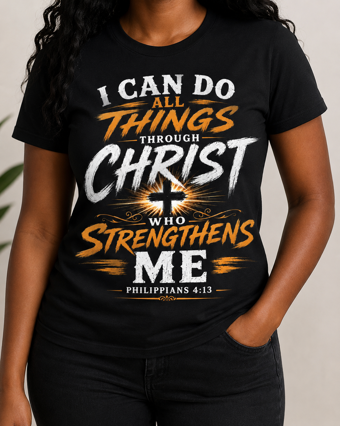 I can do all things through Christ, who strengthens me