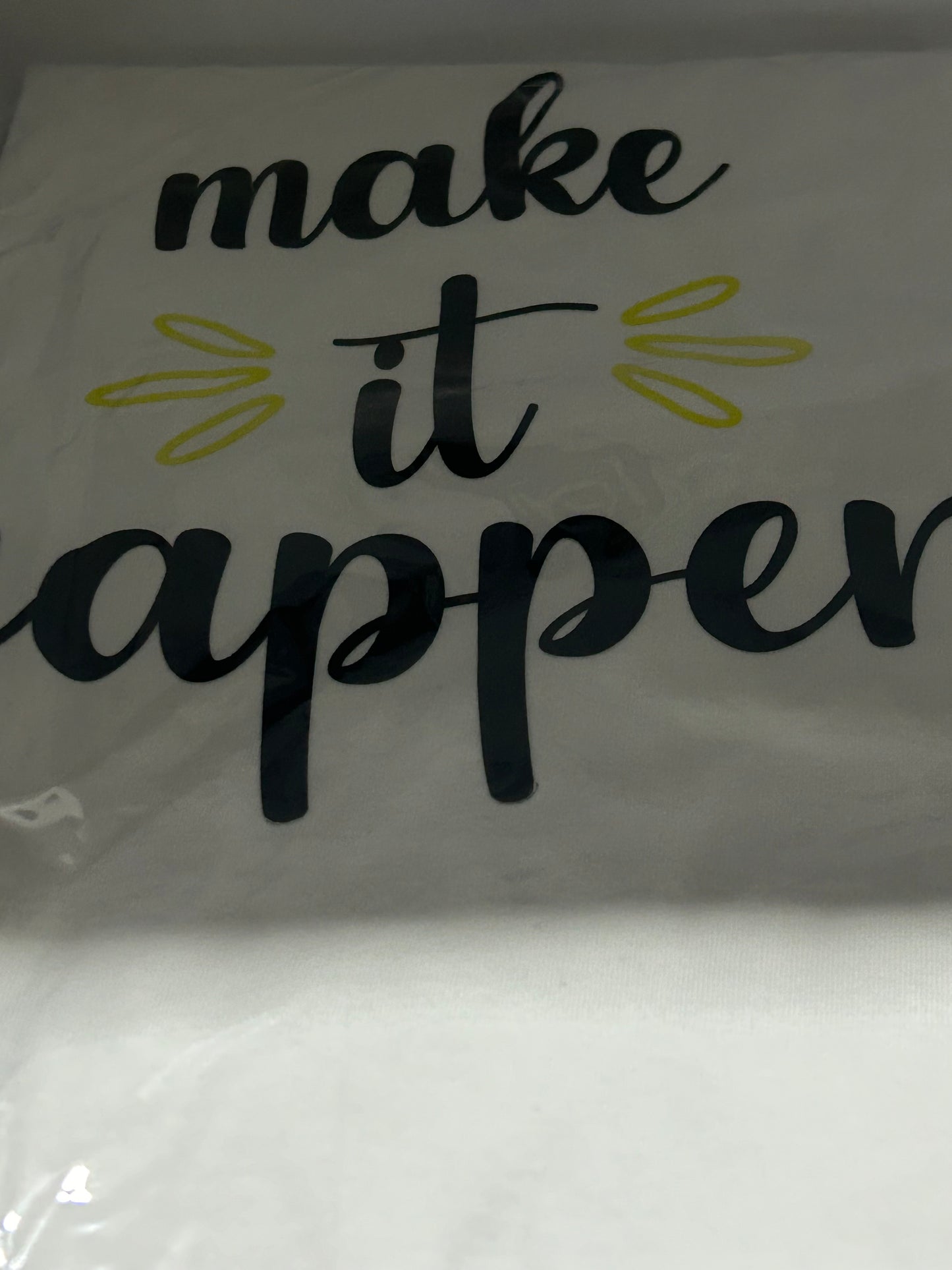 T-shirt Make It Happen