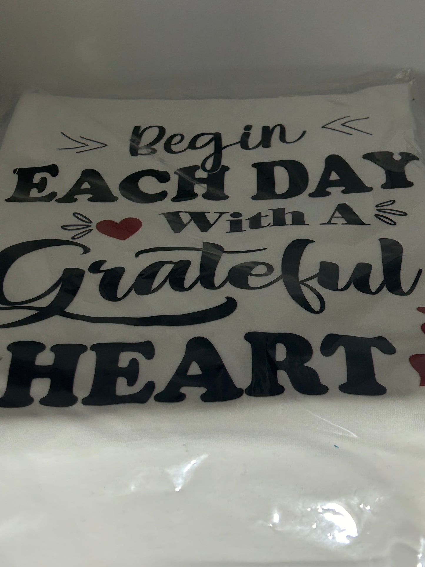 T-Shirt. Begin each day with the grateful heart.