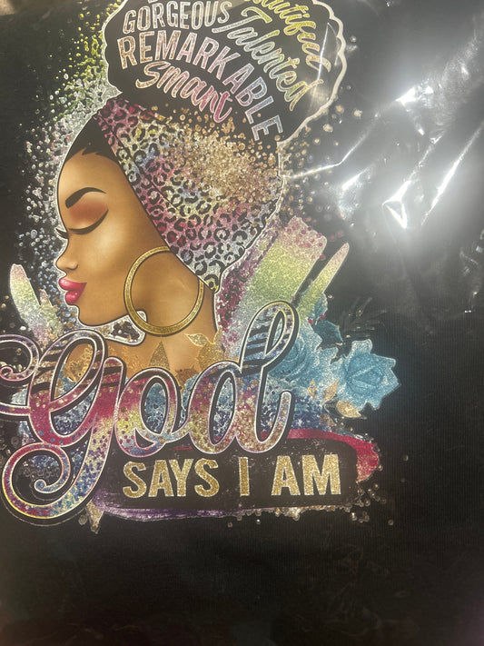 T-shirt, God says I am