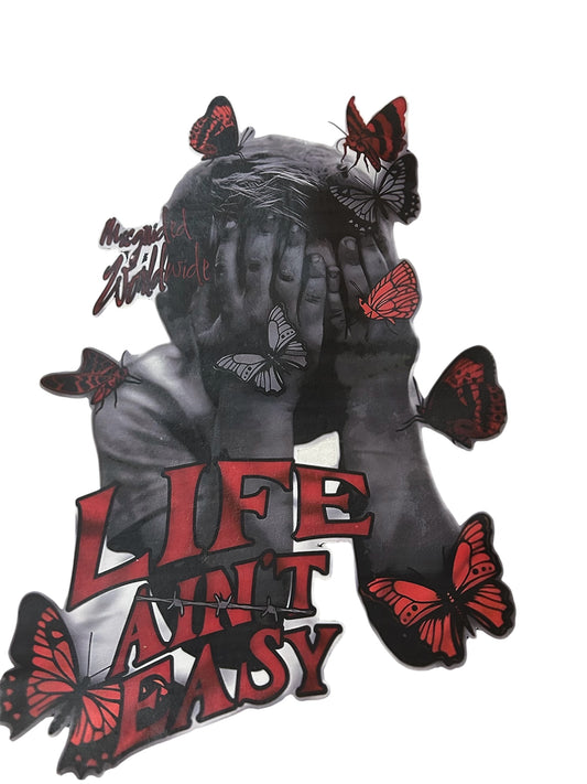 Life ain't always easy